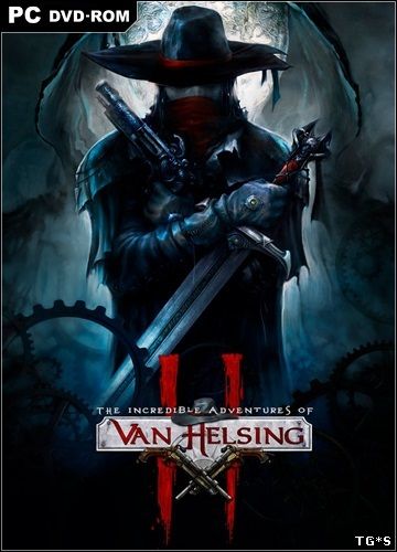 The Incredible Adventures of Van Helsing Dilogy (Neocore Games) (RUS / ENG / MULTi10) [Repack] от R.G. Catalyst