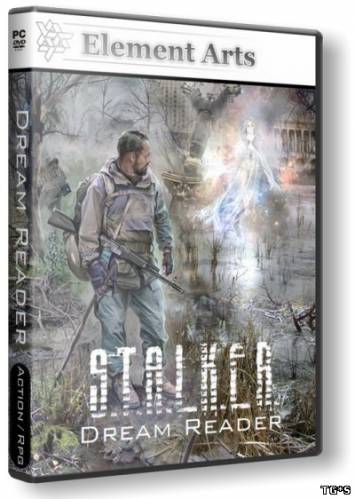 S.T.A.L.K.E.R.: Shadow Of Chernobyl - Dream Reader | RePack от R.G. Element Arts