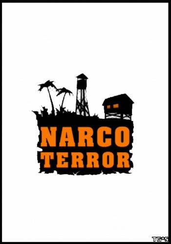 Narco Terror (2013/PC/Lic/Rus) by tg