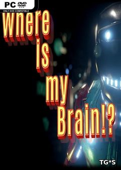 Where is my Brain!? (2017) PC | RePack by qoob