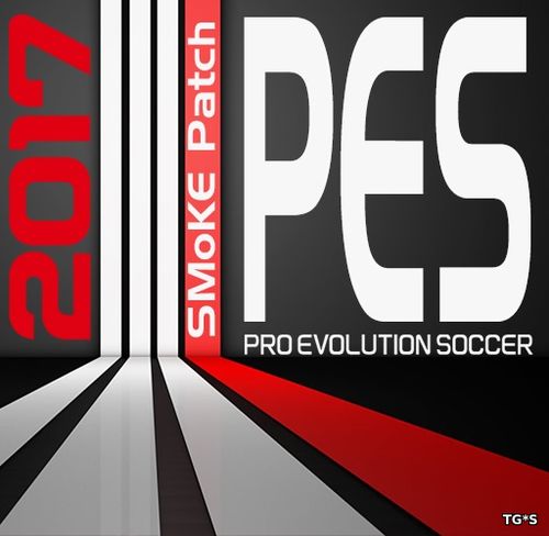 PES 2017 / Pro Evolution Soccer 2017 [SMoKE Patch v 9.2.2] (2016) PC | RePack от xatab