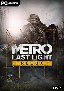 Metro: Last Light - Redux [Update 6] (2014) PC | RePack by qoob