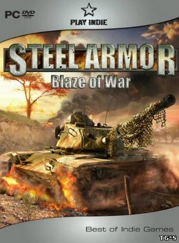 (PC) Steel Armor: Blaze of War [2011, Simulator (Tank) / 3D, RUS] [Repack] от R.G.Packers