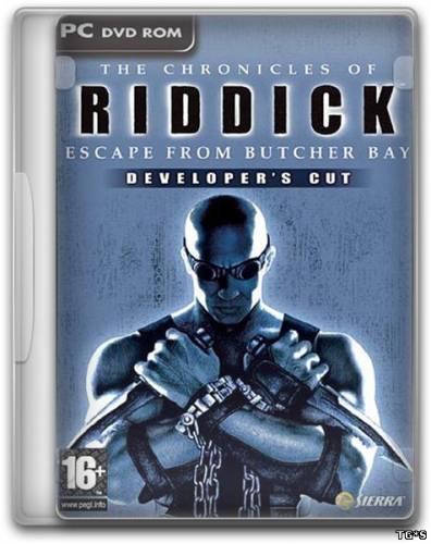 The Chronicles of Riddick: Escape From Butcher Bay - Developer's Cut (2004) PC | RePack by SeregA-Lus