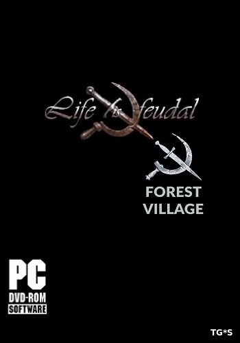 Life is Feudal: Forest Village [v.0.9.4338] (2016) PC | RePack от GAMER