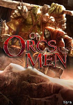 Of Orcs And Men (2012) PC | RePack от =Чувак=