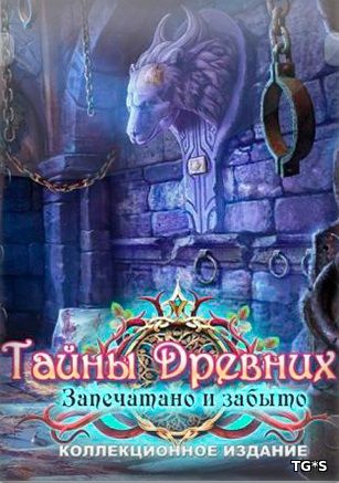 Mystery of the Ancients 6: The Sealed And Forgotten / Тайны Древних 6: Запечатано и забыто (2017) PC