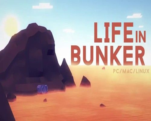 Life in Bunker [v1.02 (Build 1259)] (2016) PC | Repack by Other s