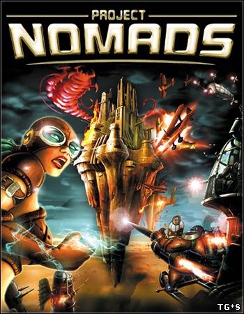 Project Nomads / Проект "Бродяги" (CDV Software Entertainment / 1C) (RUS/ENG) [Repack] от R.G. Catalyst