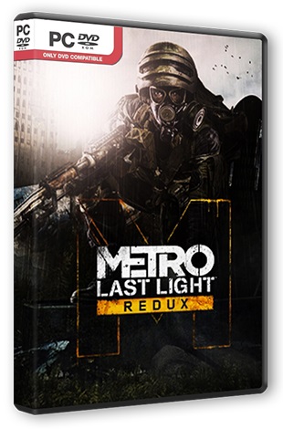 Metro: Last Light - Redux [Update 1] (2014) PC | RePack от R.G. Steamgames