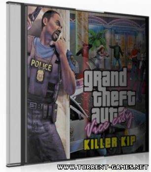 Grand Theft Auto Vice City Killer Kip (2006/PC/Rus) Grand Theft Auto Vice City Killer Kip (2006/PC/Rus)