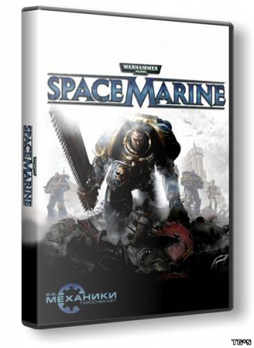 Warhammer 40.000: Space Marine (1.0.156.0) DLC (2011) РС [RePack] от R.G. Механики