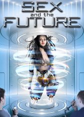 Секс будущего / Sex and the Future — скачать торрент фильм