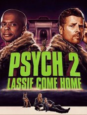 Ясновидец 2: Ласси возвращается домой / Psych 2: Lassie Come Home — скачать торрент фильм