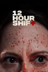 12-часовая смена / 12 Hour Shift — скачать торрент фильм