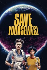 Спаси себя сам! / Save Yourselves! — скачать торрент фильм