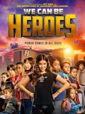 Мы можем стать героями / We Can Be Heroes — скачать торрент фильм