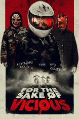 Во имя зла / For the Sake of Vicious — скачать торрент фильм