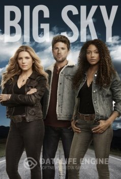Бескрайнее небо / Big Sky [01x01-11 из 16] WEBRip — скачать торрент фильм