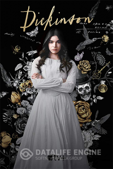 Дикинсон / Dickinson [S01-02] (2019-2021) WEBRip — скачать торрент фильм