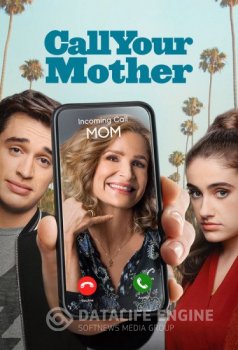 Позвоните маме / Call Your Mother [01x01-09] — скачать торрент фильм