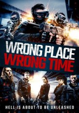 Не в том месте, не в то время / Wrong Place, Wrong Time — скачать торрент фильм