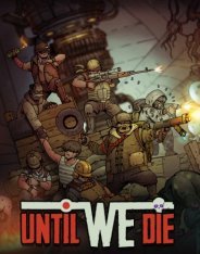 Пока не умрем / Until We Die (2021)