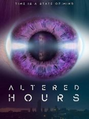 Деформация времени / Altered Hours — скачать торрент фильм