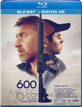 600 миль / 600 Millas — скачать торрент фильм