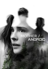 Мать / андроид / Mother/Android — скачать торрент фильм