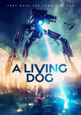 Новый мировой порядок / Живой пёс / A Living Dog — скачать торрент фильм