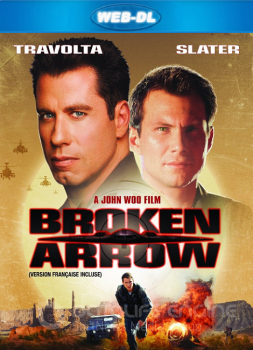 Сломанная стрела / Broken Arrow — скачать торрент фильм