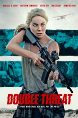 Двойная угроза / Double Threat — скачать торрент фильм
