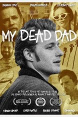 Мой покойный отец / My Dead Dad — скачать торрент фильм