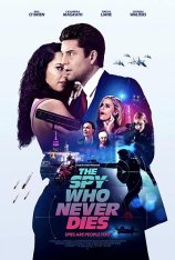 Неубиваемый шпион / The Spy Who Never Dies — скачать торрент фильм