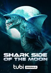 Акулья сторона Луны / Shark Side of the Moon — скачать торрент фильм