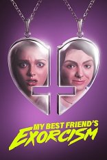 Экзорцизм моей лучшей подруги / My Best Friend's Exorcism — скачать торрент фильм