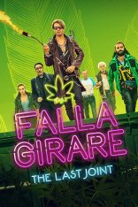 По кругу / Последний косяк / The Last Joint / Falla girare — скачать торрент фильм