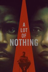 Много ничего / A Lot of Nothing — скачать торрент фильм