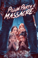 Резня на пижамной вечеринке / Pillow Party Massacre — скачать торрент фильм