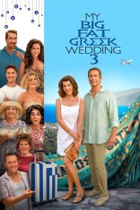 Моя большая греческая свадьба 3 / My Big Fat Greek Wedding 3 — скачать торрент фильм