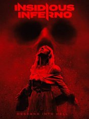 Зловещий ад / Insidious Inferno — скачать торрент фильм