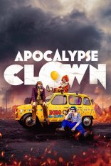 Клоуны апокалипсиса / Apocalypse Clown — скачать торрент фильм