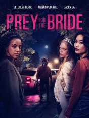 Добыча для невесты / Prey for the Bride — скачать торрент фильм