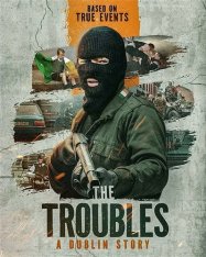 Неприятности: Дублинская история / The Troubles: A Dublin Story — скачать торрент фильм