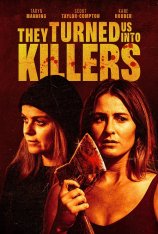 Они превратили нас в убийц / They Turned Us Into Killers — скачать торрент фильм