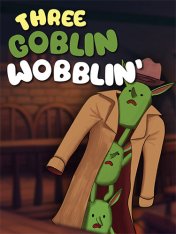 Three Goblin Wobblin' (2024)