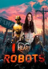 Я люблю роботов / I Heart Robo — скачать торрент фильм