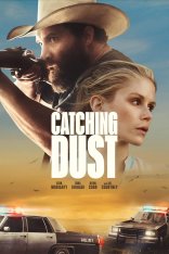 Ловя пыль / Catching Dust — скачать торрент фильм