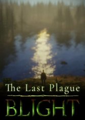 The Last Plague: Blight (2024)